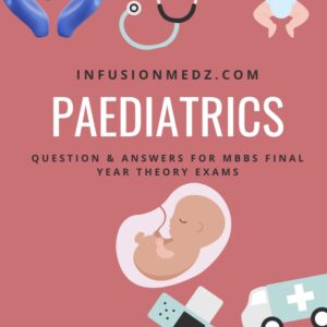 Paediatrics MBBS Q & A: Theory Exam